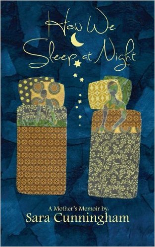 Sara Cunningham "How We Sleep at Night"